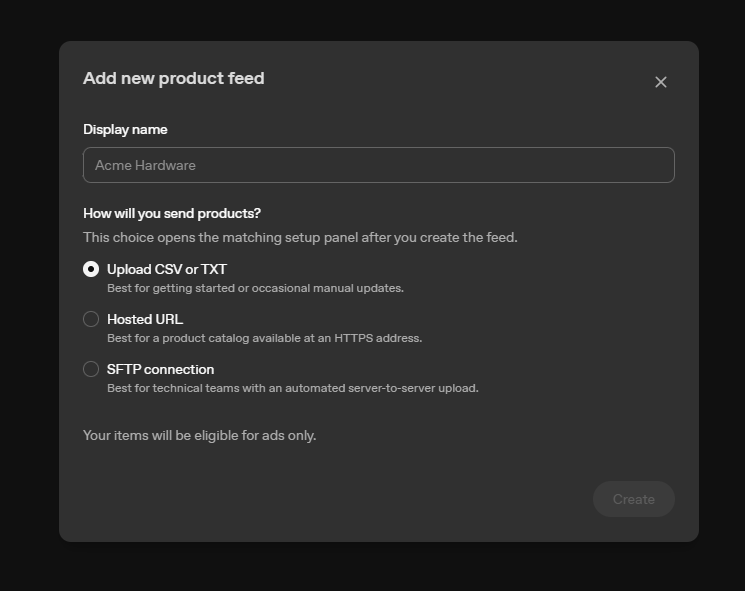 Add your product feed in ChatGPT ads manager via Tools, then Feeds. 